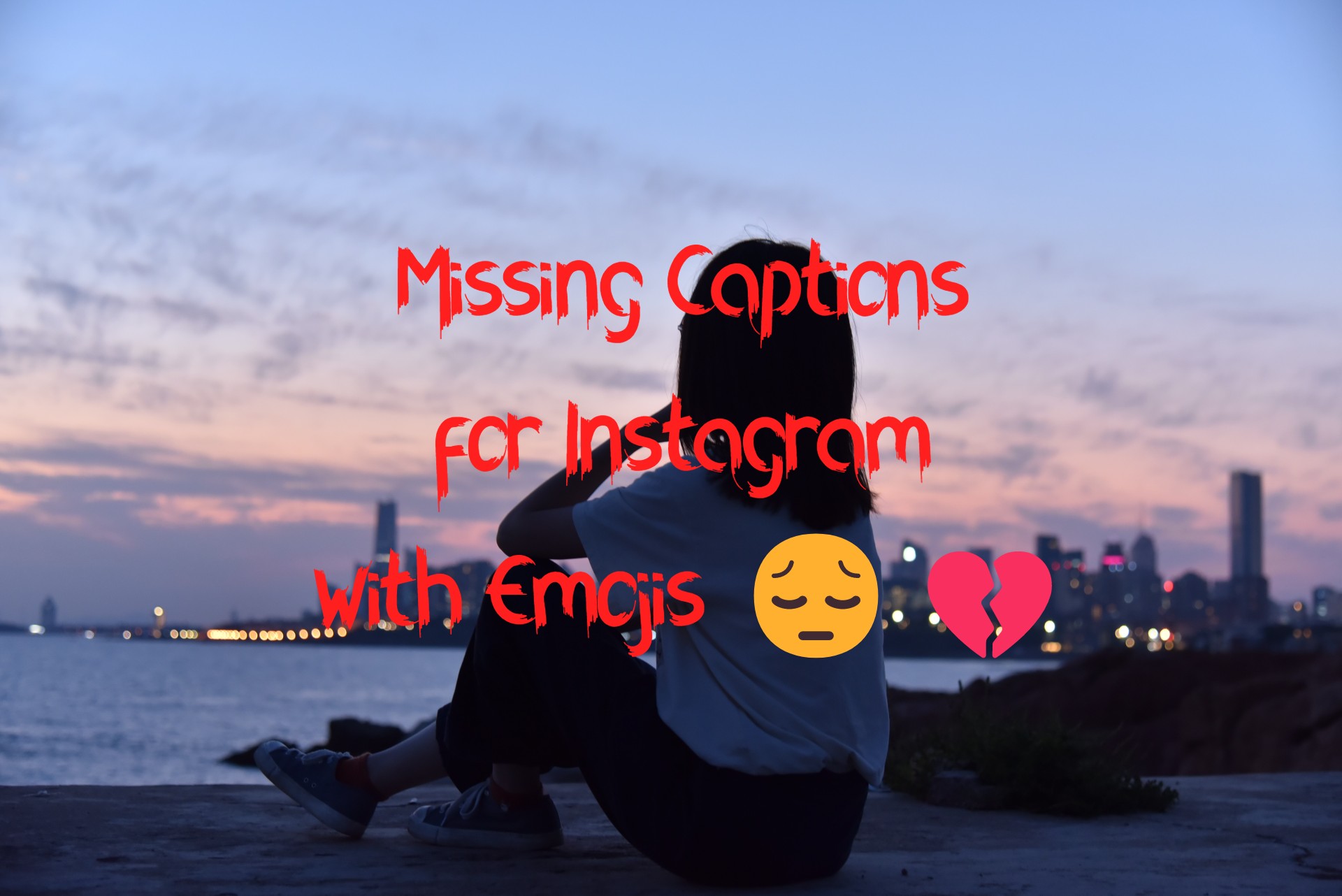Missing Captions for Instagram with Emojis 😔💔Share Emotions
