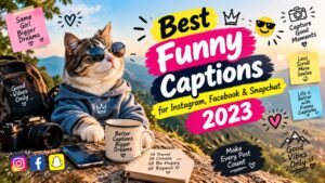 Best Funny Captions 2023 for Instagram, Facebook & Snapchat..