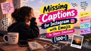 Missing Captions for Instagram with Emojis to Share Emotions [100+]