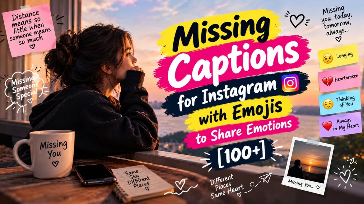 Missing Captions for Instagram with Emojis to Share Emotions [100+]